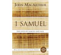 1 Samuel: The Lives of Samuel and Saul