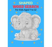 1.Shaped Word Search Adventures for Kids: 60 Large Print Fun & Educational Themed Puzzles with Interesting Facts for Kids Ages 7-12.: 5.Explore ... and General Knowledge Facts for Children