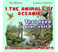 1. The Animals of Oceania That Need your Voice, Discover and learn: A book with critical facts about 35 endangered species. An educational adventure ... that you can enhance with our Coloring Book.
