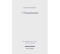 1 Thessalonians: Epigraphical Commentary on the New Testament I