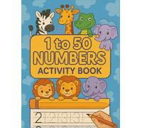 1 to 50 Numbers Math Activity Book: Fun Math, Reading, and Writing Activities for Preschool and Kindergarten