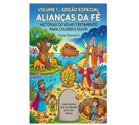 1º Volume - Edição Especial - Alianças da Fé: Histórias do Velho Testamento para Colorir e Ouvir