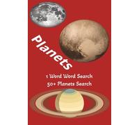 1 Word Search Planets: 1-Word Word Search Planets| Get To Know The Planets In The Universe| Informative| Knowledgeable| For Kids & Adults| 6x9 inches| ... Fun| Gift For Travel, Vacation, Holidays