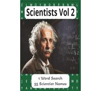 1 Word Search Scientists Vol 2: 1 Word Search Scientists Vol 2| Get A New List Other Than From Vol 1| Get To Know All The People Who Shape This World| ... Informative| 6x9 inches| Gift For All