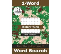 1-Word Word Search Book Military Theme: 101 Action Packed Puzzles For All Soldiers At Ease To Enjoy! Mentally Ambush Words About Warfare, Strategy, ... Solutions Included | 6" x 9" | 202 Pages
