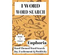 1 Word Word Search Euphoria: One word for each word search puzzle, Each puzzle only includes the letters that are within the word being searched