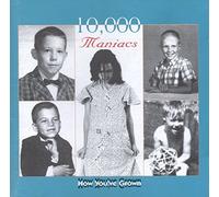 10,000 Maniacs - How You've Grown