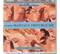 10,000 Maniacs - Trouble Me