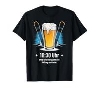 10:30 OROLOGIO E DI NUOVO UN GIORNO DI SCI ALLA FINE. APRÉS SKI BIER Maglietta