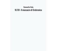 10.701 - Il massacro di Srebrenica