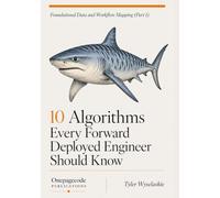 10 Algorithms Every Forward Deployed Engineer Should Know: Foundational Data and Workflow Mapping (Part 1)