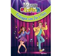 Libri Me Contro Te - 10 Anni Me Contro Te. Festeggia Con Lui E Sofi