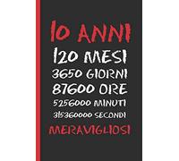 10 ANNI MERAVIGLIOSI: Regalo di compleanno originale e divertente | Diario, quaderno degli appunti, taccuino o agenda | Dieci Anni.
