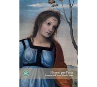 10 anni per l'arte. I restauri dell'Inner Whell a Siena