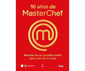 10 años de MasterChef: Recetas de los grandes chefs para cocinar en casa