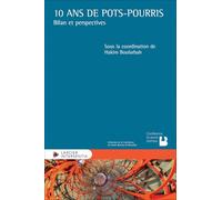 10 ans de pots-pourris: Bilan et perspectives