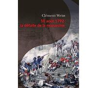 10 août 1792 : la défaite de la monarchie