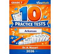 10 Arkansas ATLAS Grade 7 Math Practice Tests: The Ultimate Test Prep Collection with Answer Explanations: The Ultimate Test Prep Collection with ... Explanations: The Ultimate Test Prep Colle