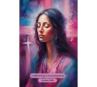 10 Biblical Steps to Overcoming Stress: Your Guide to Lasting Peace