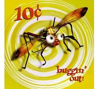 10 Cents - Buggin Out