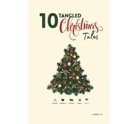 10 CHAOTIC AND CHARMING CHRISTMAS Stories