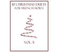 10 Christmas Duets for French Horn: Vol. 5