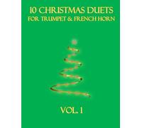 10 Christmas Duets for Trumpet and French Horn: Vol. 1