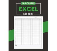 10 Column Excel Log Book: Organize and Track Data for Business, Office, or Personal Use - Expenses, Records, Lists, or Bookkeeping - 8.5 x 11 in