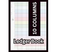 10 Column Ledger Book: Bookkeeping for Small Business