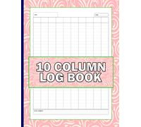 10 Column Log Book: Colorful Customizable and Multipurpose Logbook for Inventory, Orders, Expenses, Bookkeeping, Mileage, Daily Activity and Small Business Records