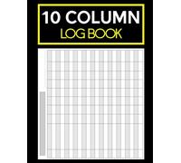 10 Column Log Book: Multipurpose Logbook for Bookkeeping, Accounting, Expense Tracking and Data Recording | Horizontal Layout
