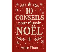 10 conseils pour réussir Noël