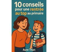 10 conseils pour réussir sa rentrée au primaire