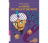 10 contes des Mille et Une Nuits: + un cahier spécial pour aller plus loin