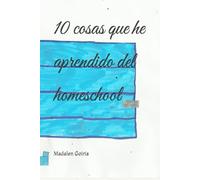 10 cosas que he aprendido del homeschool