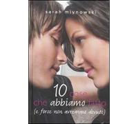 10 cose che abbiamo fatto (e forse non avremmo dovuto)