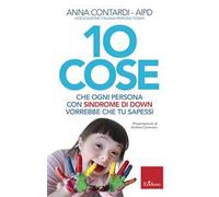 10 cose che ogni persona con sindrome di Down vorrebbe che tu sapessi