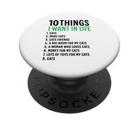 10 Cose che voglio nella mia vita Gatti Più gatti Uomo PopSockets PopGrip Adesivo