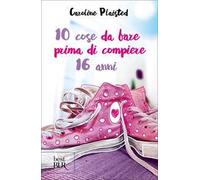 10 cose da fare prima di compiere 16 anni