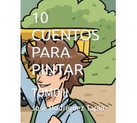 10 CUENTOS PARA PINTAR: TOMO II