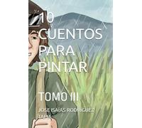 10 CUENTOS PARA PINTAR: TOMO III