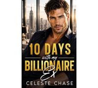 10 Days With My Billionaire Ex: Best Friend's Brother, Surprise Pregnancy Romance