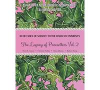 10 Decades of Service to the Harlem Community: The Legacy of Pacesetters Vol 2