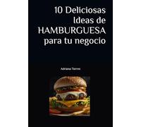 10 Deliciosas Ideas de HAMBURGUESA para tu negocio