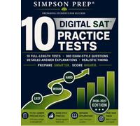 10 Digital SAT Practice Tests: 2026-2027 SAT Prep Book with 980 Exam-Style Questions, Detailed Explanations, Reading & Writing and Math Modules, and Test-Day Timing