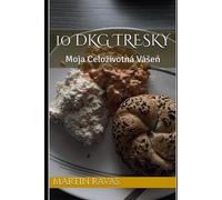 10 Dkg Tresky: Moja Celoživotná Vášeň