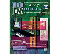 10 Easy Jazz Duets, B-flat Edition: For Trumpet, Tenor/Soprano Saxophone, Clarinet