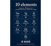 10 Elements: Essential Elements of a Transformational Frontline Leader