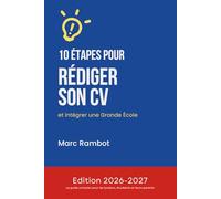 10 ÉTAPES POUR RÉDIGER SON CV et intégrer une Grande École