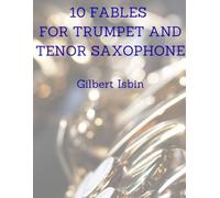 10 FABLES FOR TRUMPET AND TENOR SAXOPHONE